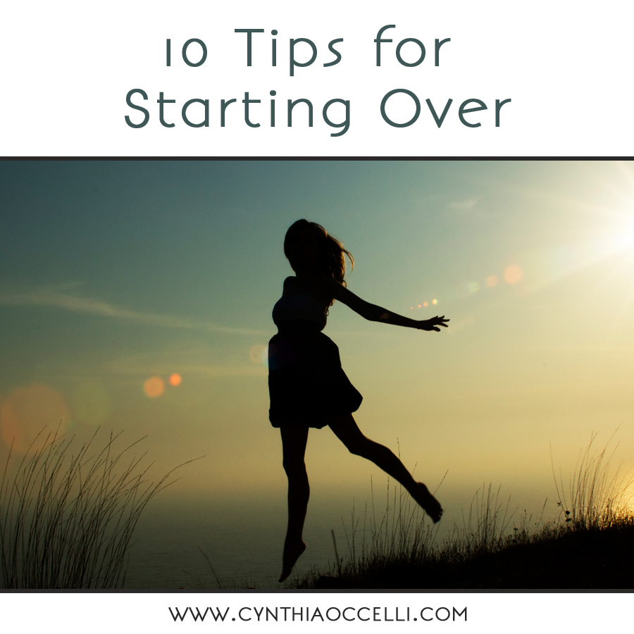 10 Tips for Starting Over