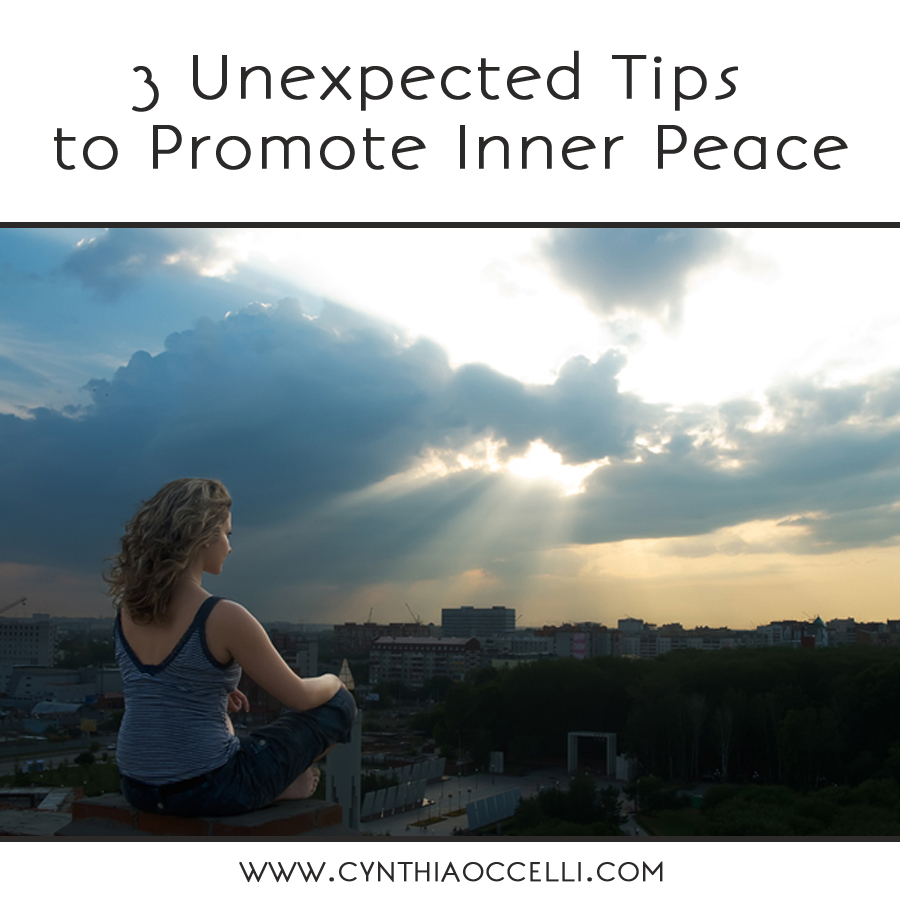 3-Unexpected-Tips to Promote Inner Peace