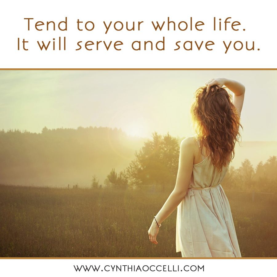Tend to your whole life