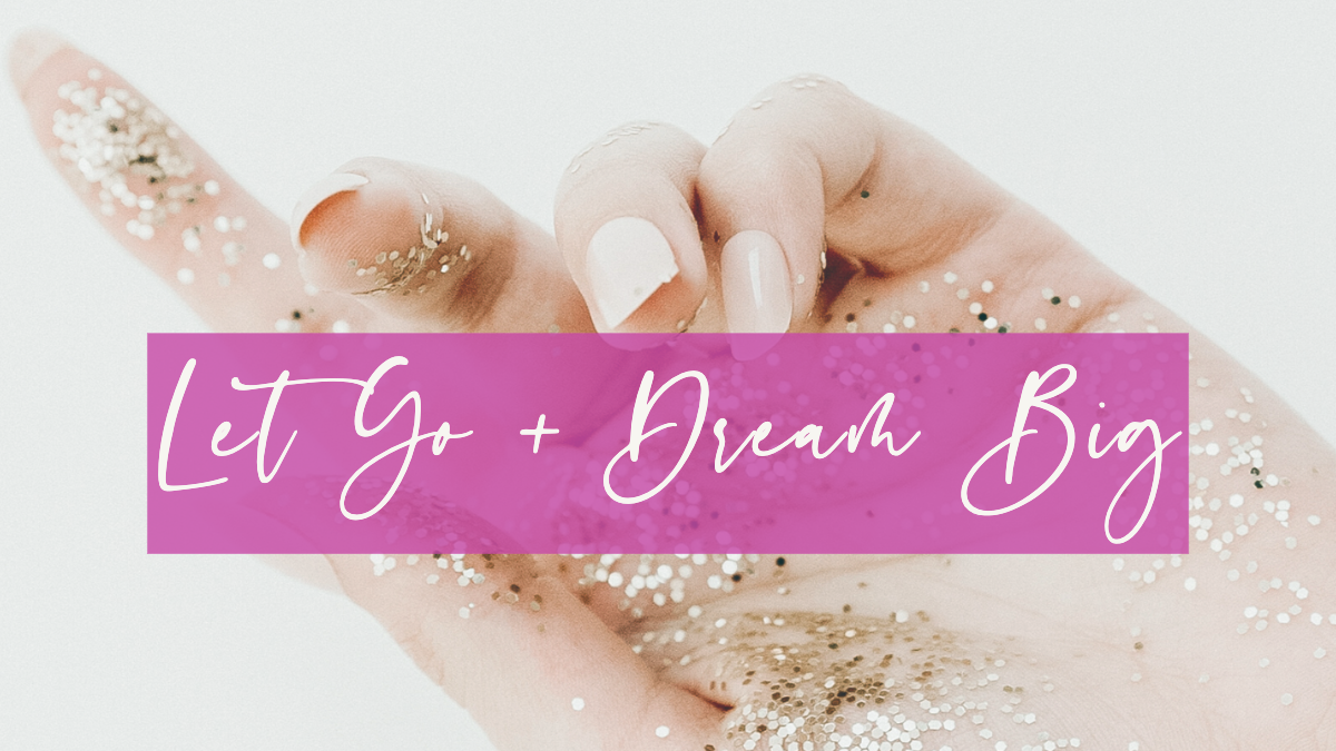 let go dream big across glitter background