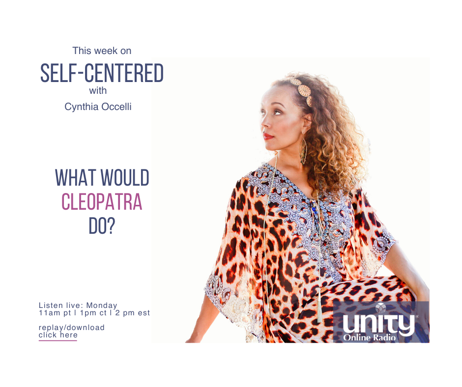 Self Centered: What Would Cleopatra Do?