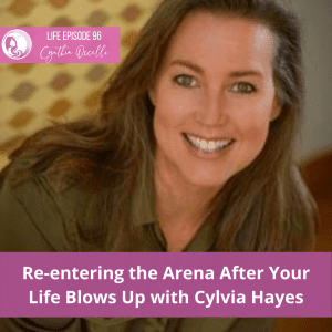 LIFE 96: Re-entering the Arena After Your Life Blows Up